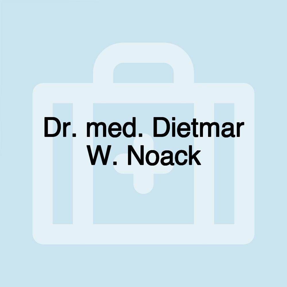 Dr. med. Dietmar W. Noack