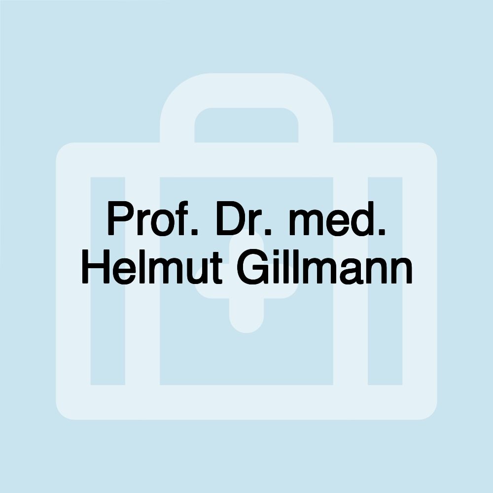 Prof. Dr. med. Helmut Gillmann