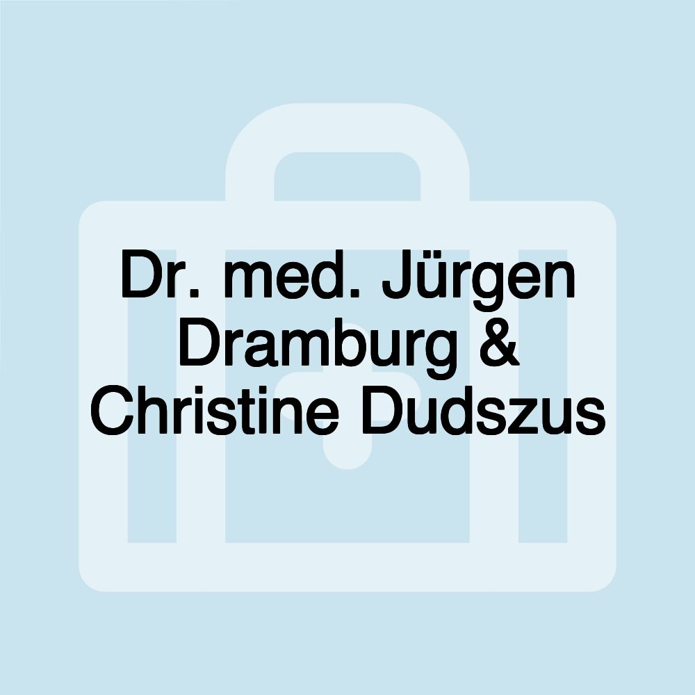 Dr. med. Jürgen Dramburg & Christine Dudszus