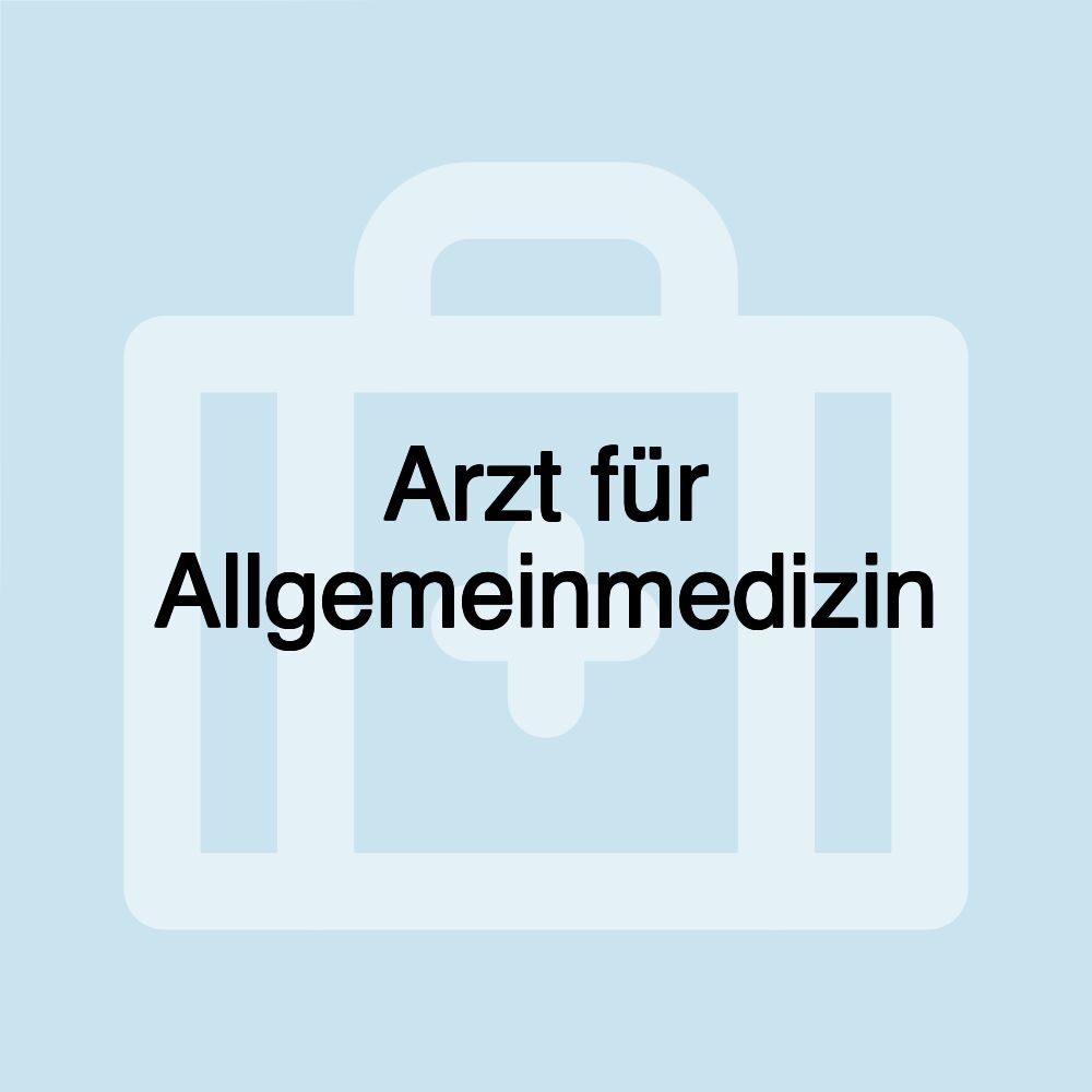 Arzt für Allgemeinmedizin