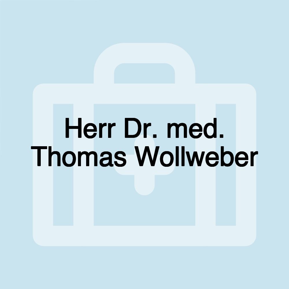 Herr Dr. med. Thomas Wollweber