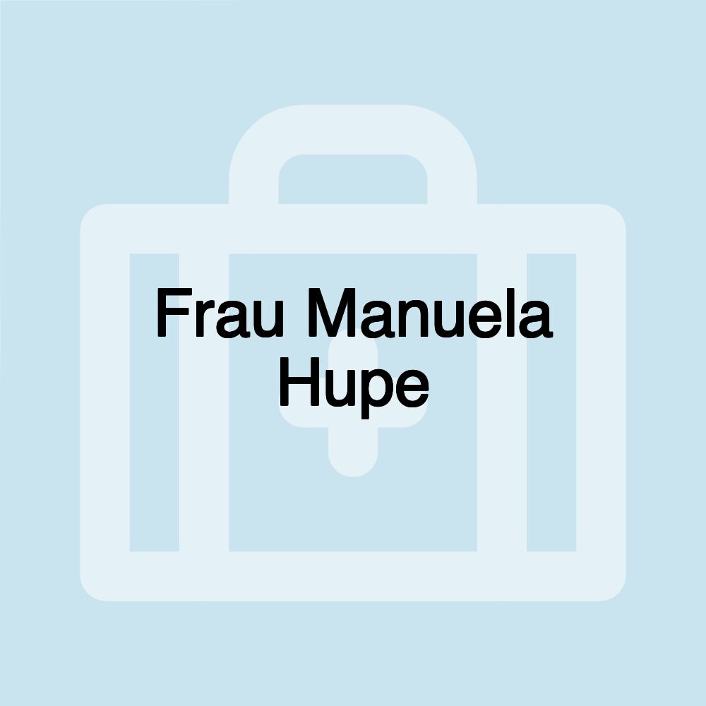 Frau Manuela Hupe