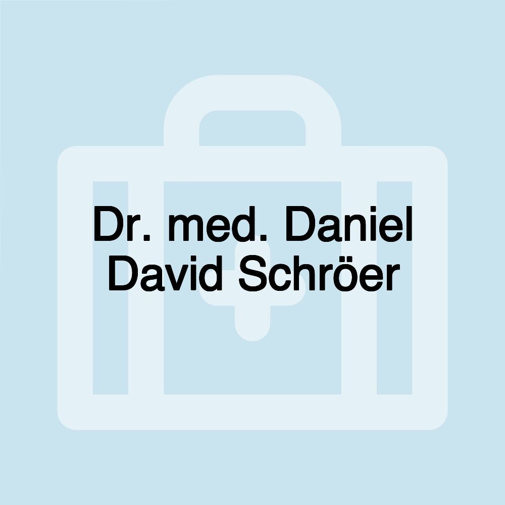 Dr. med. Daniel David Schröer