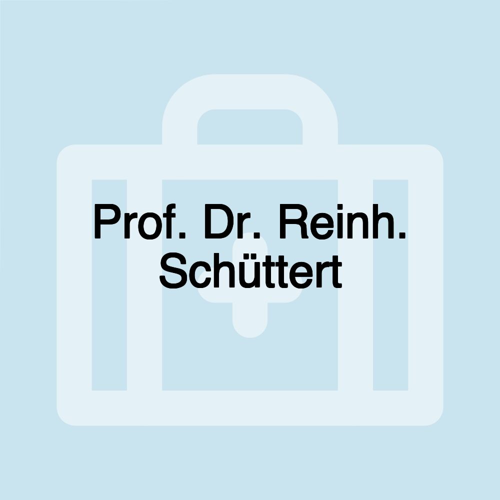 Prof. Dr. Reinh. Schüttert