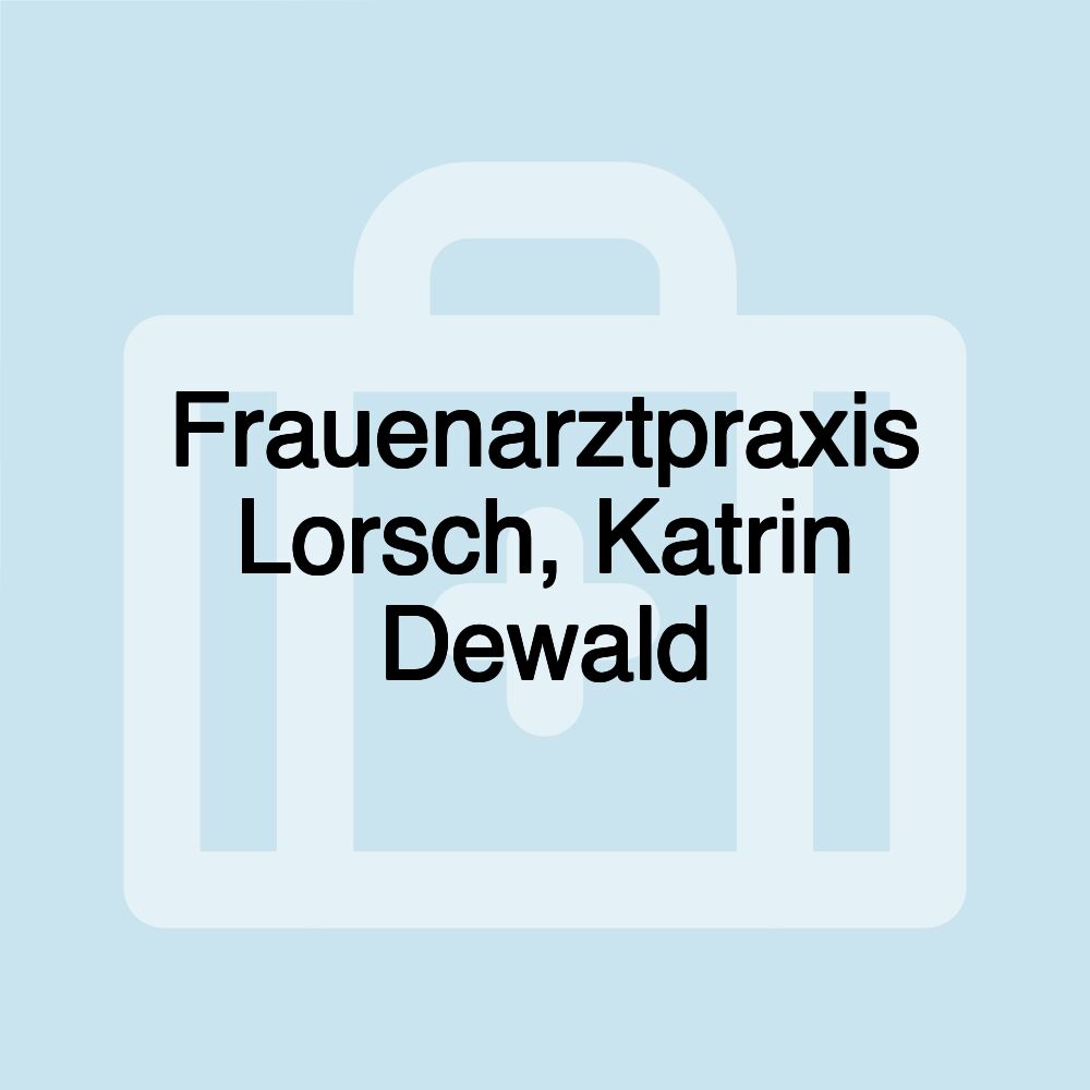 Frauenarztpraxis Lorsch, Katrin Dewald