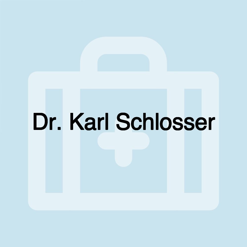 Dr. Karl Schlosser