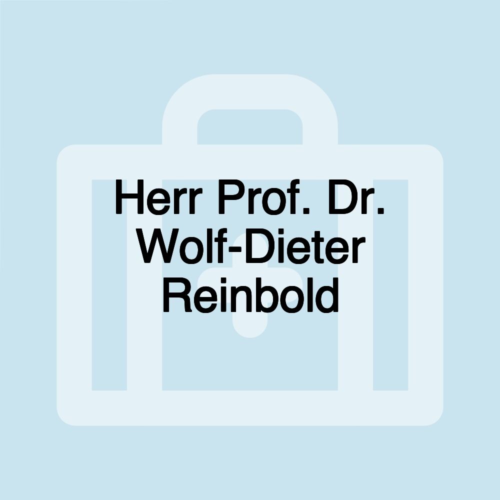 Herr Prof. Dr. Wolf-Dieter Reinbold