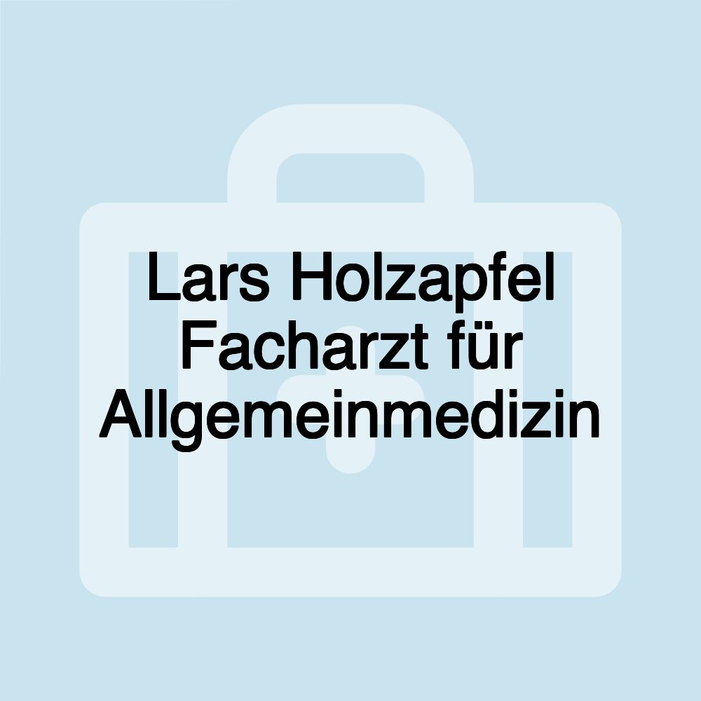 Lars Holzapfel Facharzt für Allgemeinmedizin