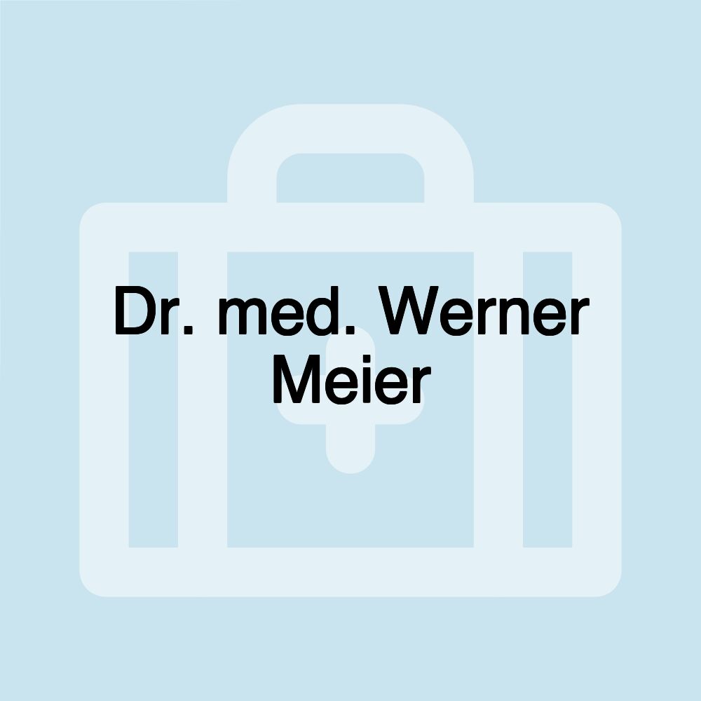 Dr. med. Werner Meier