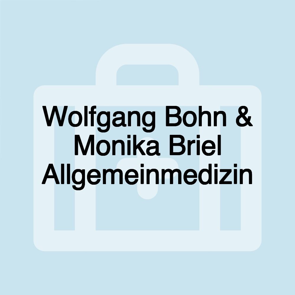 Wolfgang Bohn & Monika Briel Allgemeinmedizin