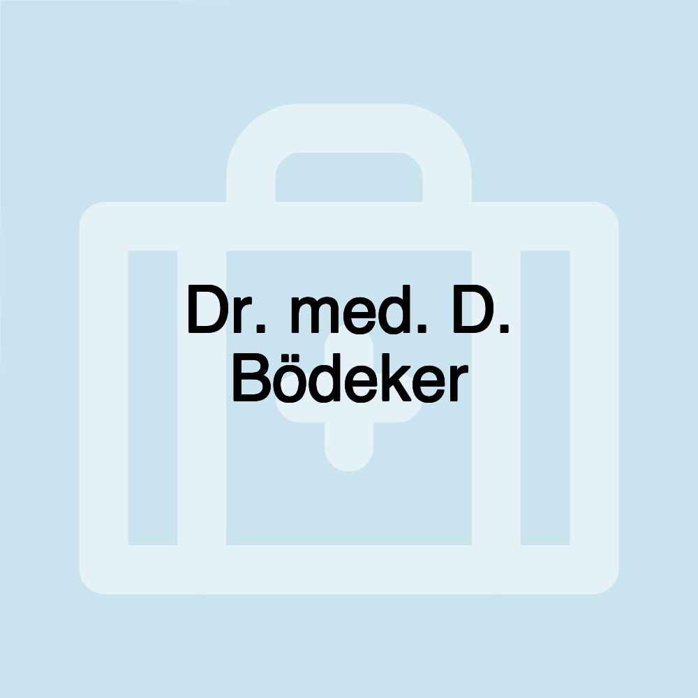 Dr. med. D. Bödeker