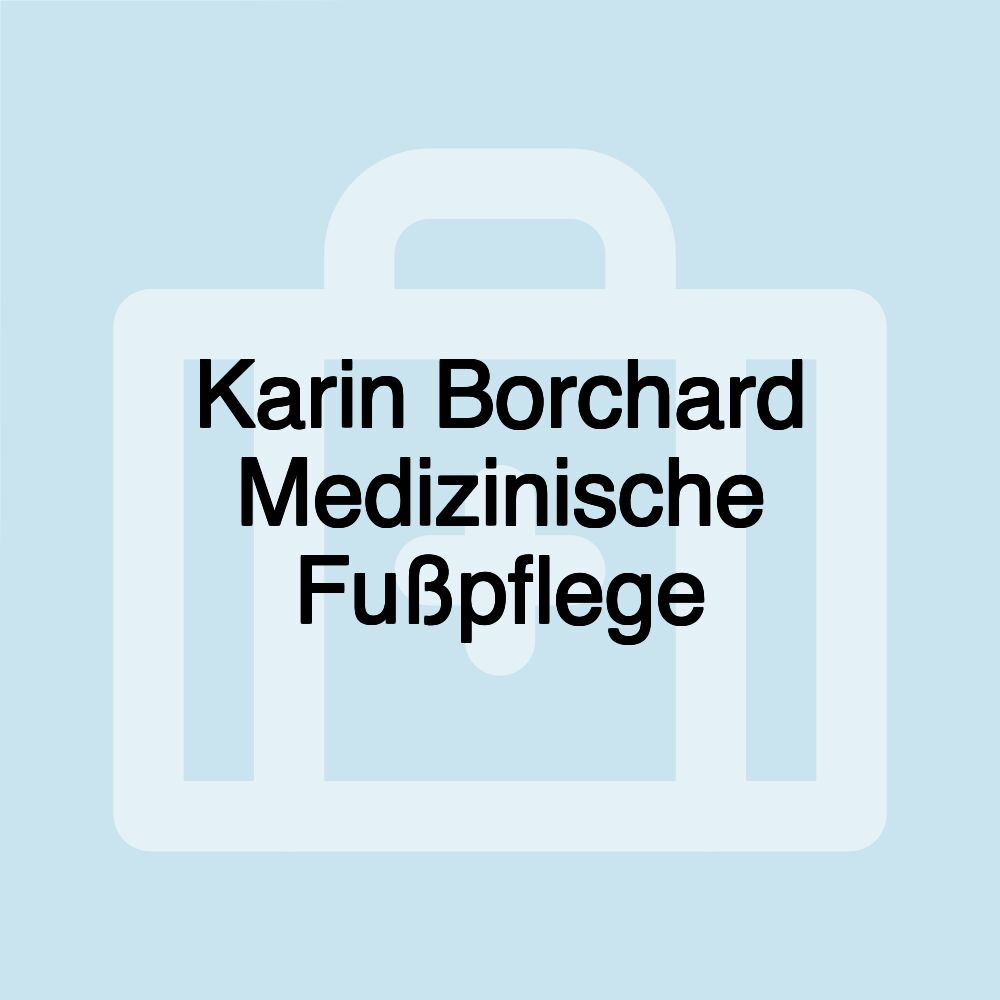 Karin Borchard Medizinische Fußpflege