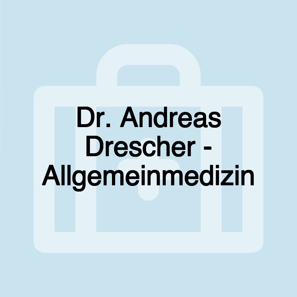 Dr. Andreas Drescher - Allgemeinmedizin