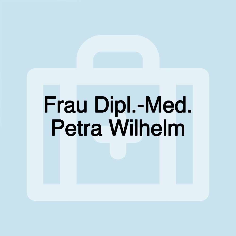 Frau Dipl.-Med. Petra Wilhelm