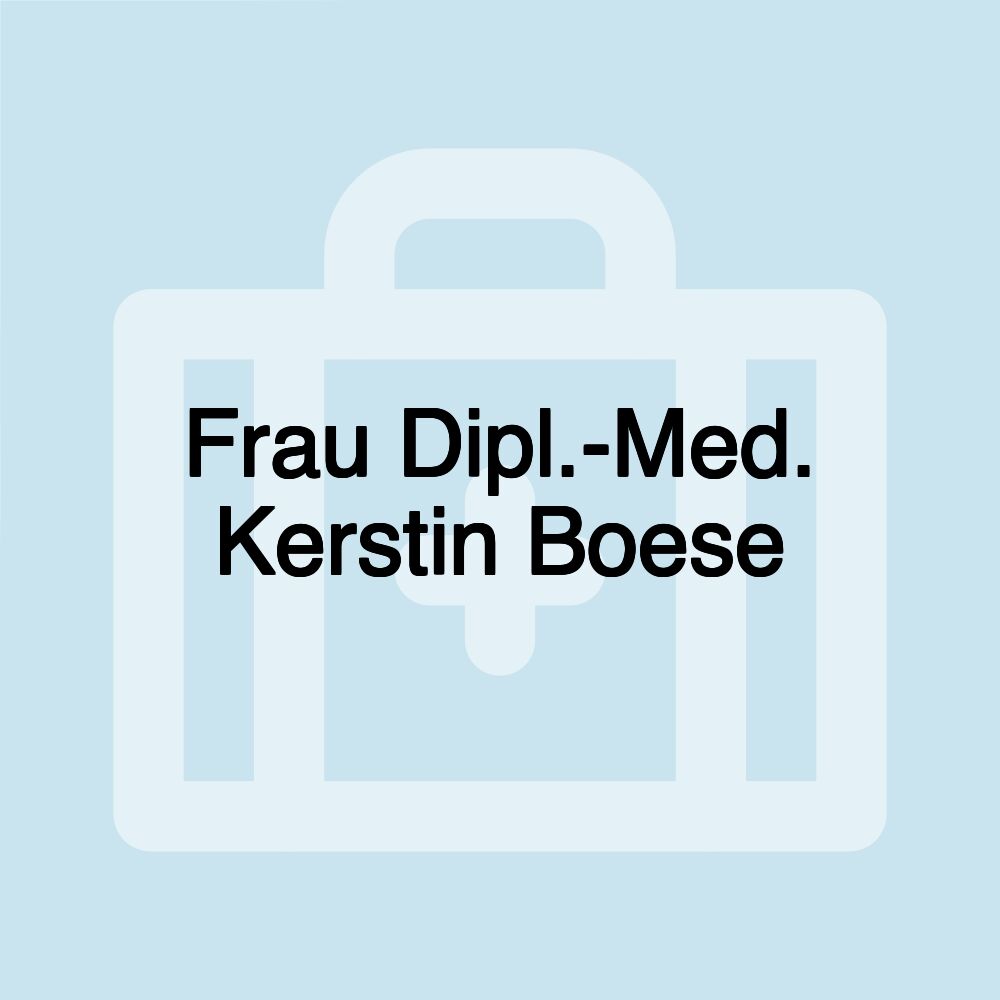 Frau Dipl.-Med. Kerstin Boese