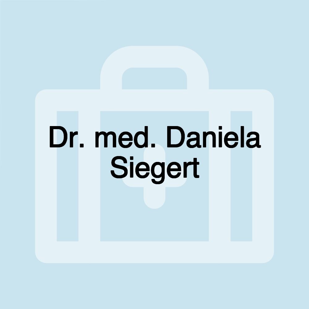 Dr. med. Daniela Siegert