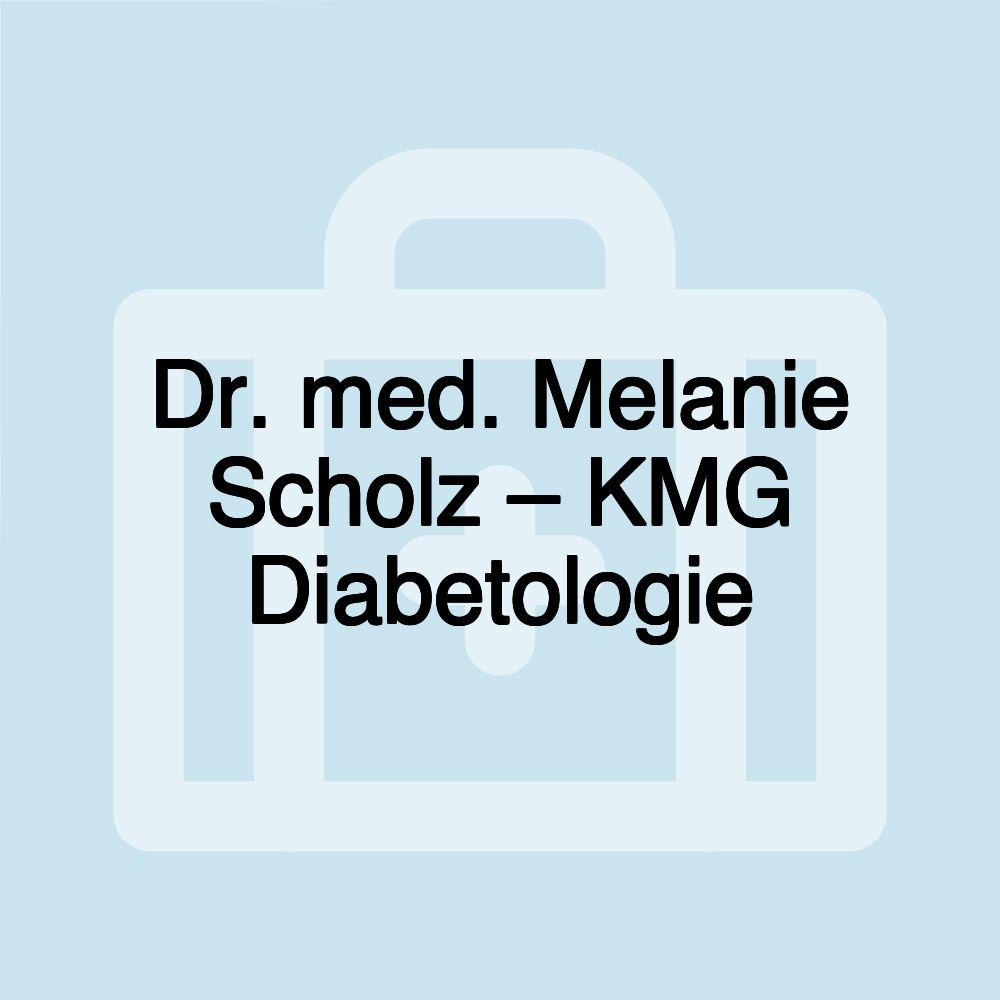 Dr. med. Melanie Scholz – KMG Diabetologie