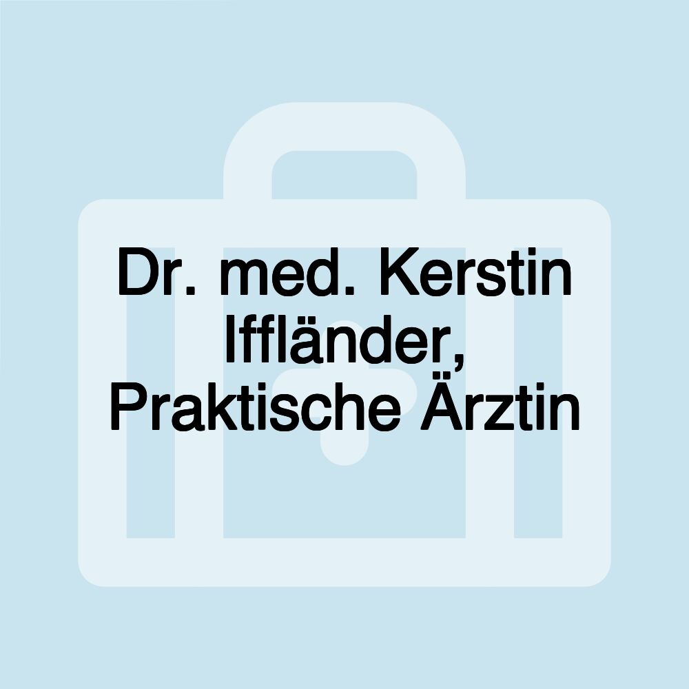 Dr. med. Kerstin Iffländer, Praktische Ärztin