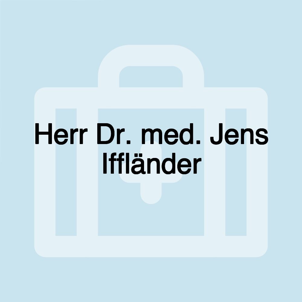 Herr Dr. med. Jens Iffländer