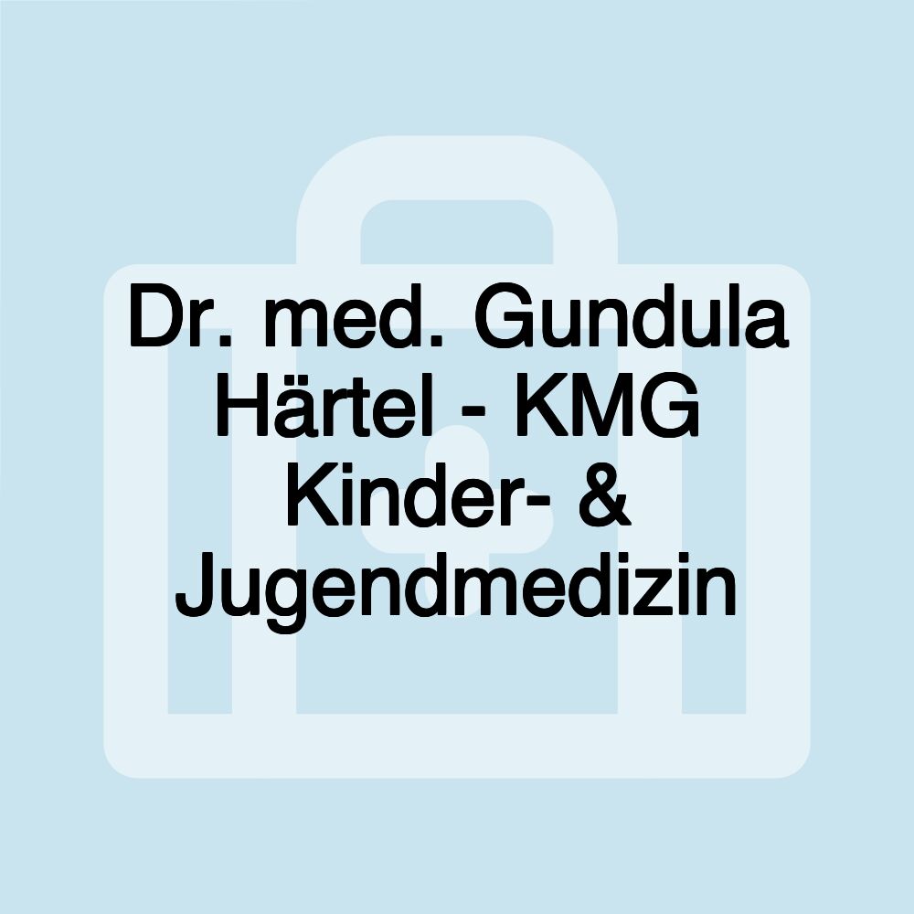 Dr. med. Gundula Härtel - KMG Kinder- & Jugendmedizin