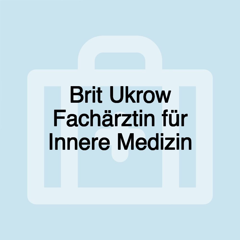 Brit Ukrow Fachärztin für Innere Medizin