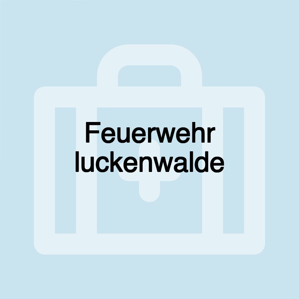 Feuerwehr luckenwalde