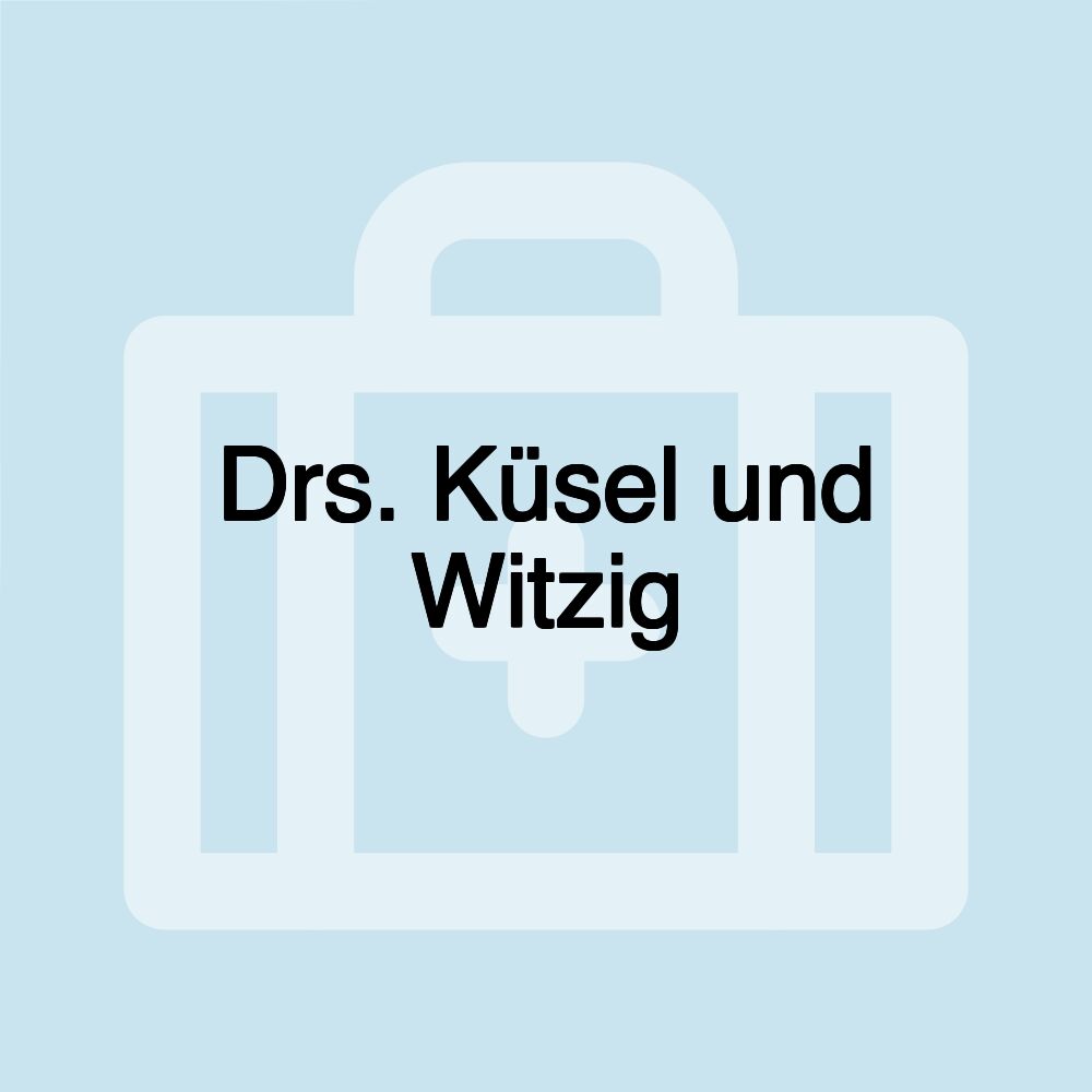 Drs. Küsel und Witzig