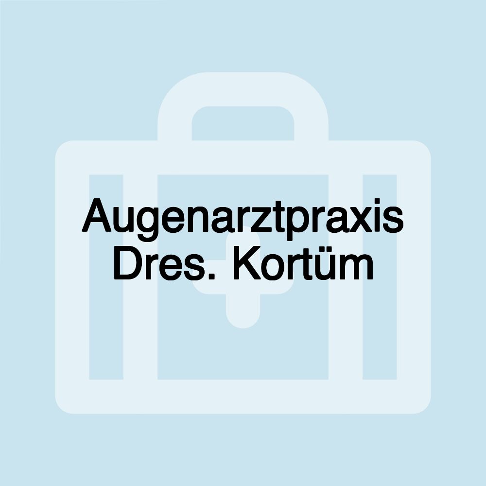 Augenarztpraxis Dres. Kortüm