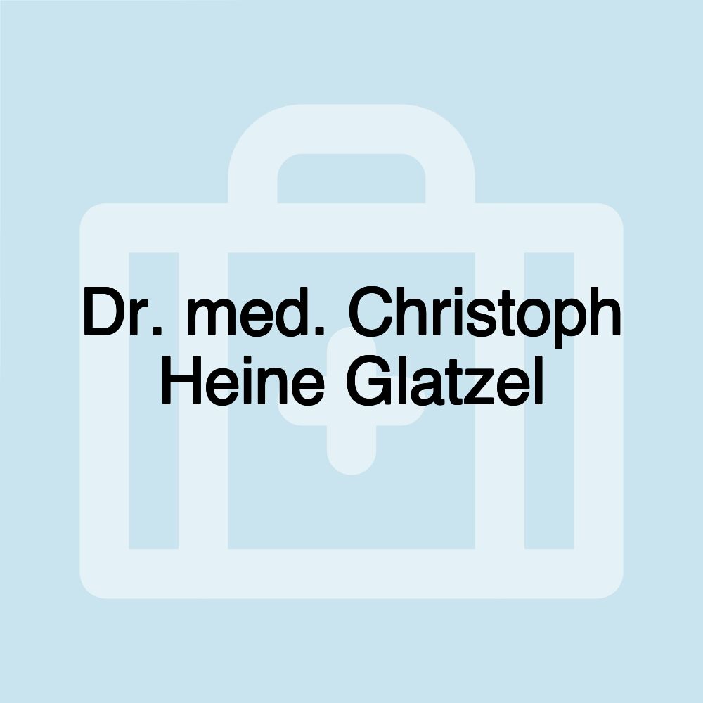 Dr. med. Christoph Heine Glatzel