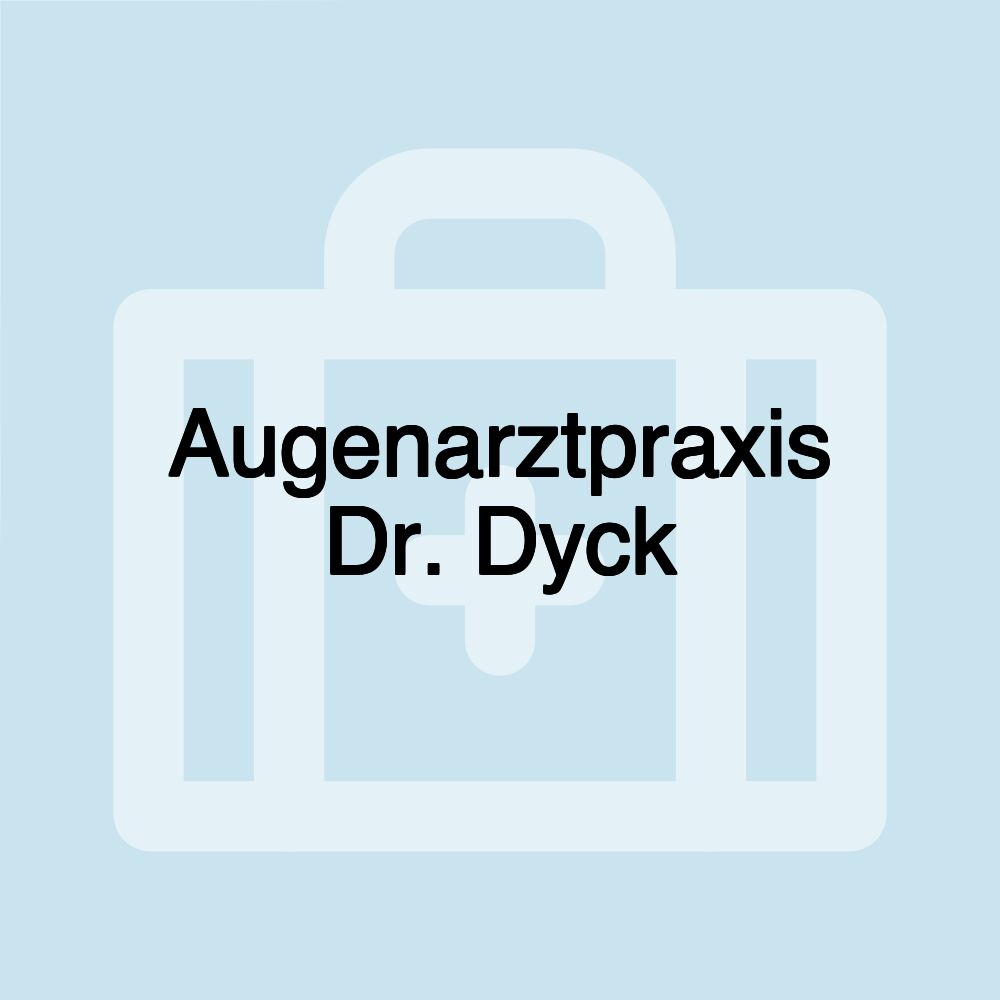 Augenarztpraxis Dr. Dyck