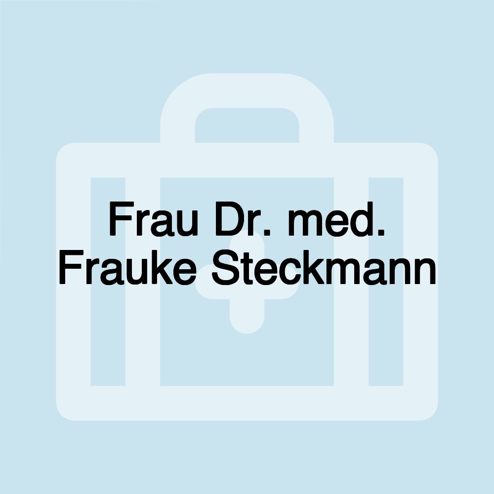 Frau Dr. med. Frauke Steckmann