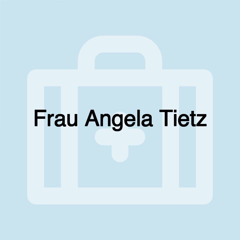 Frau Angela Tietz