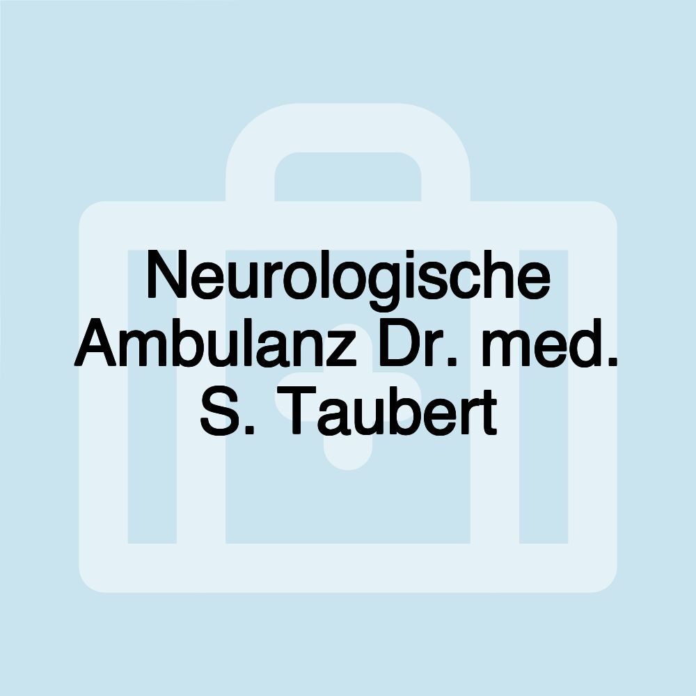 Neurologische Ambulanz Dr. med. S. Taubert