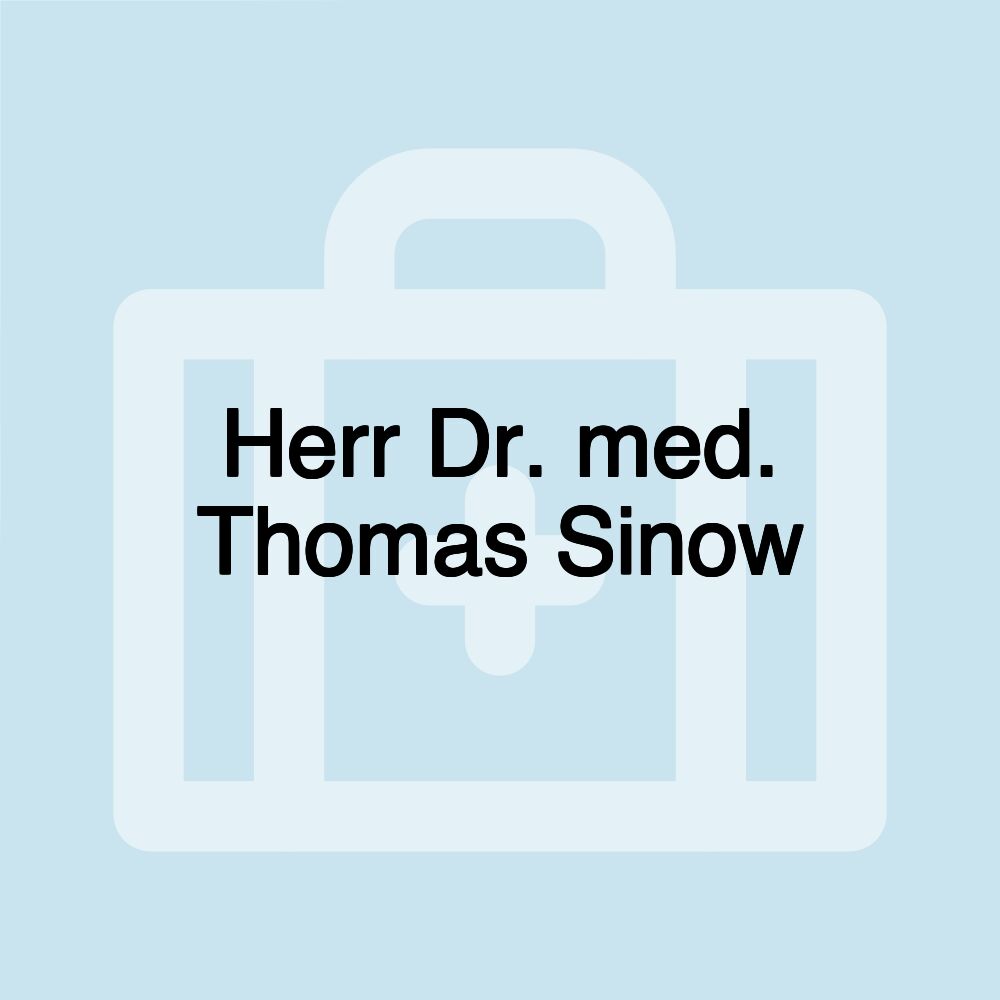 Herr Dr. med. Thomas Sinow