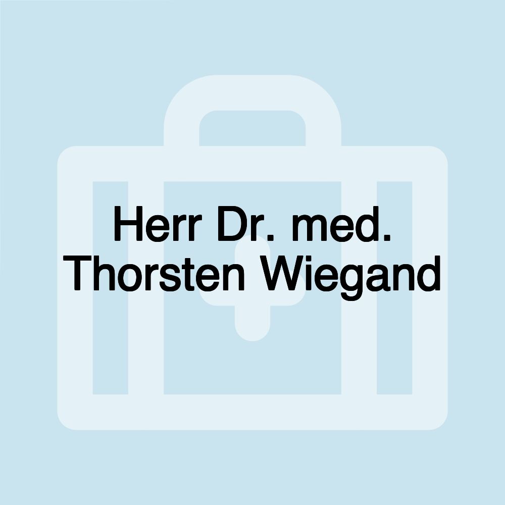 Herr Dr. med. Thorsten Wiegand