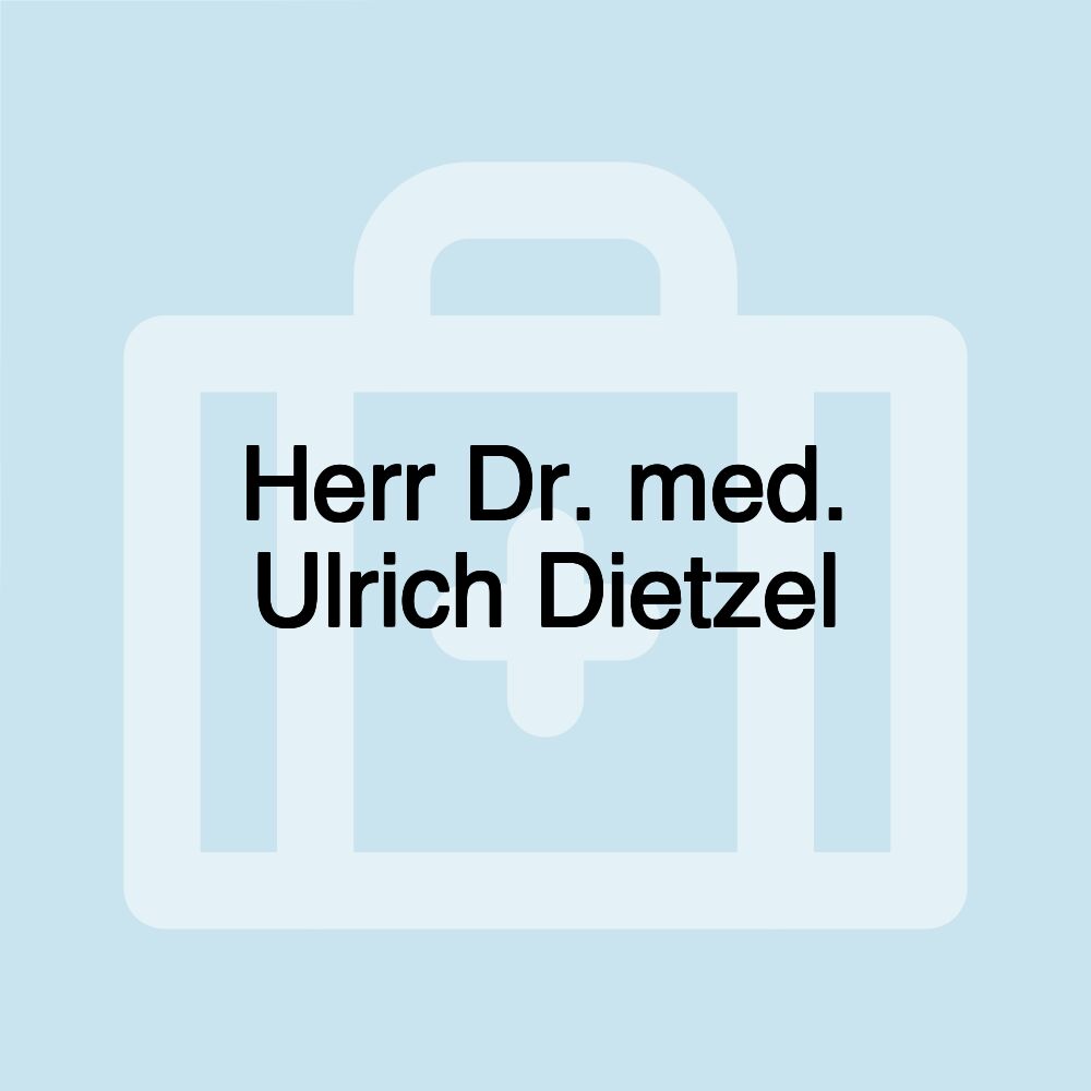 Herr Dr. med. Ulrich Dietzel