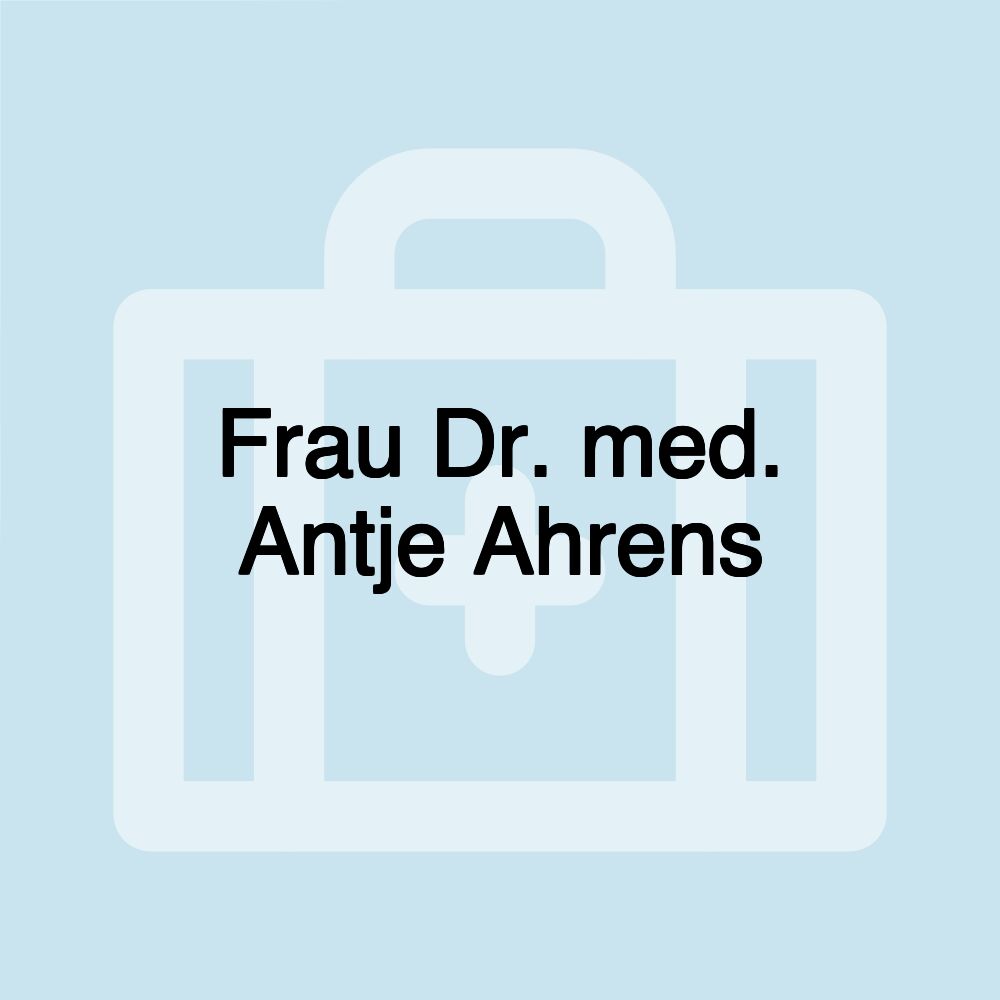 Frau Dr. med. Antje Ahrens