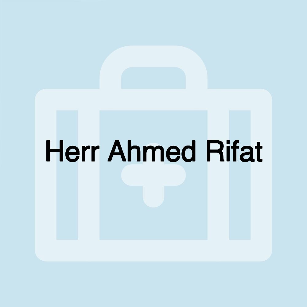 Herr Ahmed Rifat