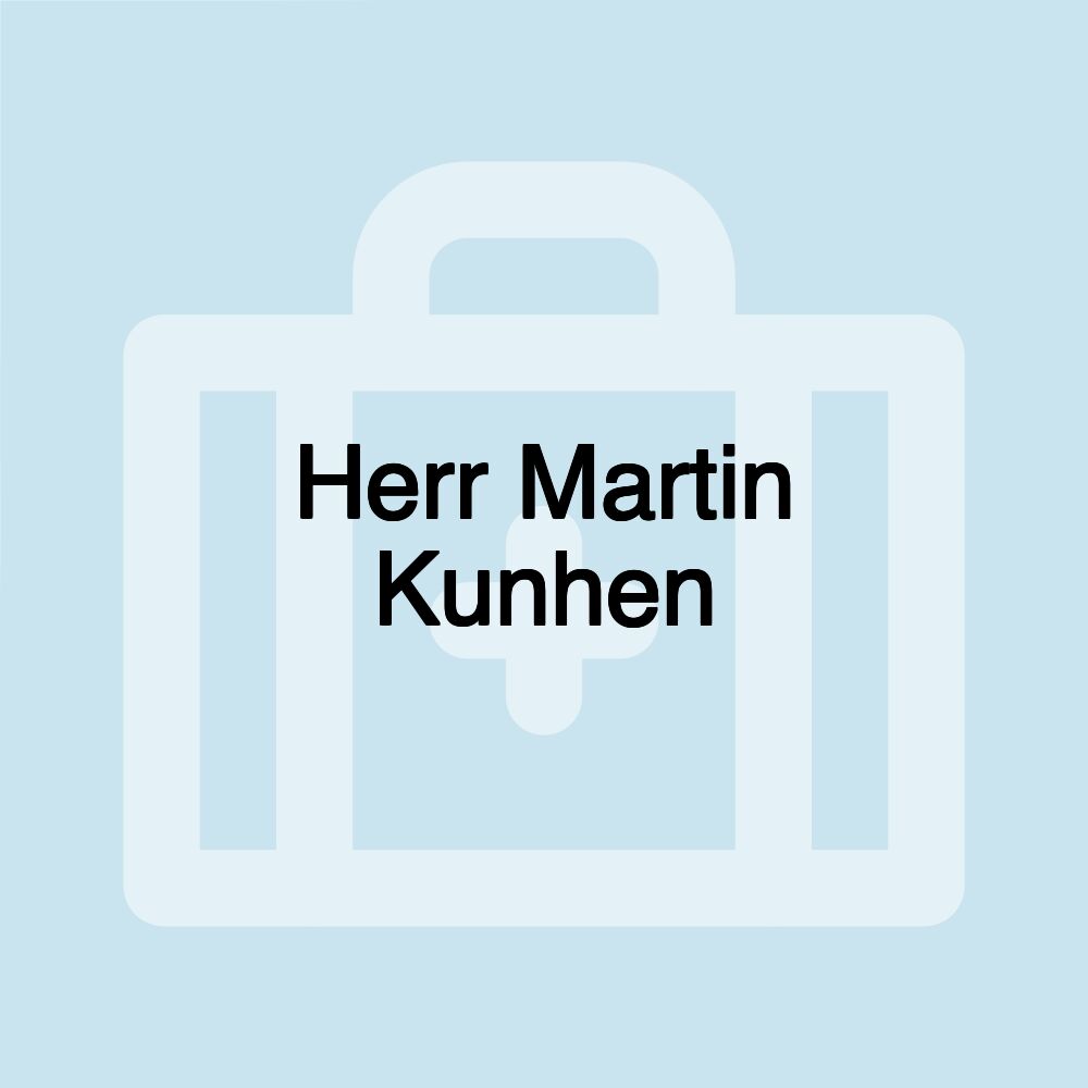 Herr Martin Kunhen