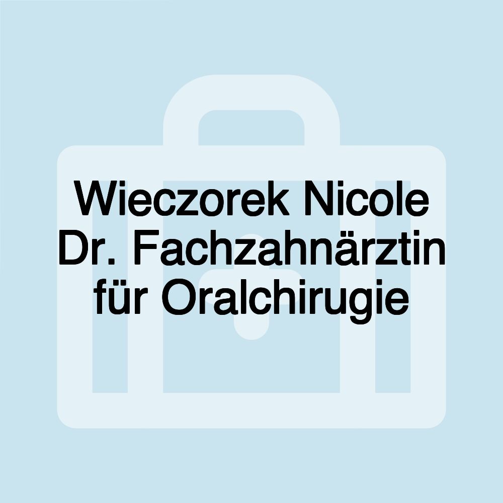 Wieczorek Nicole Dr. Fachzahnärztin für Oralchirugie