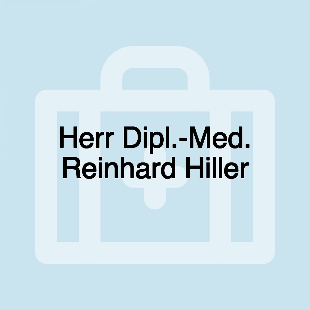 Herr Dipl.-Med. Reinhard Hiller