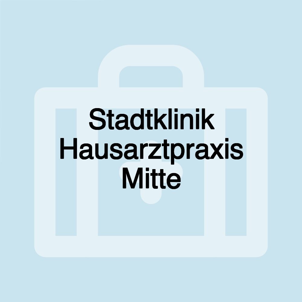 Stadtklinik Hausarztpraxis Mitte