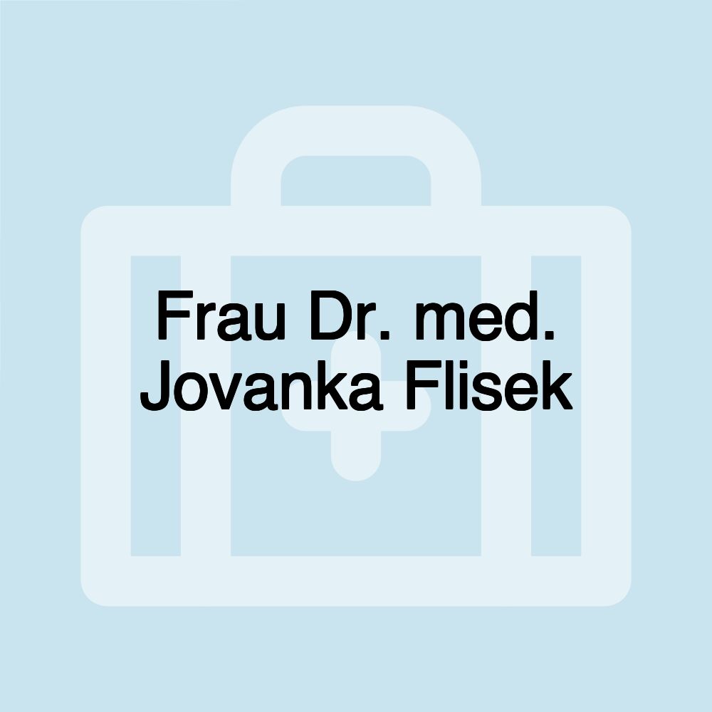 Frau Dr. med. Jovanka Flisek