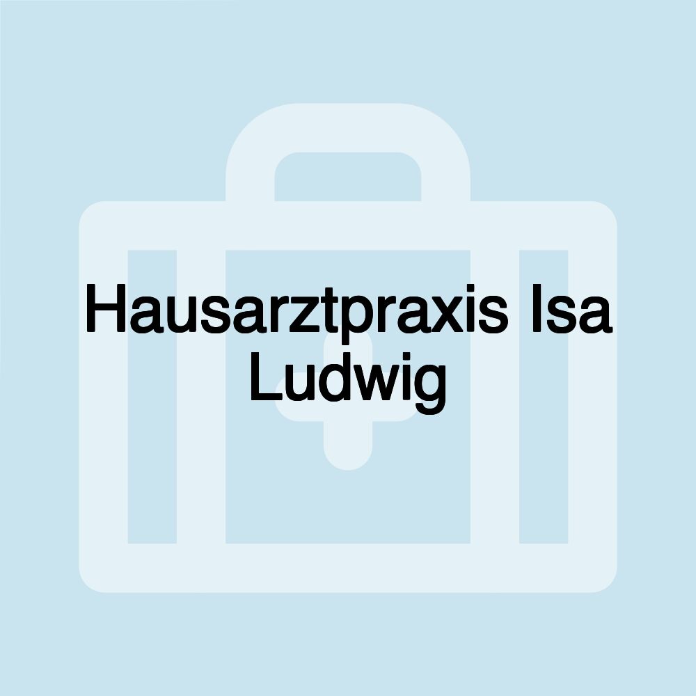 Hausarztpraxis Isa Ludwig