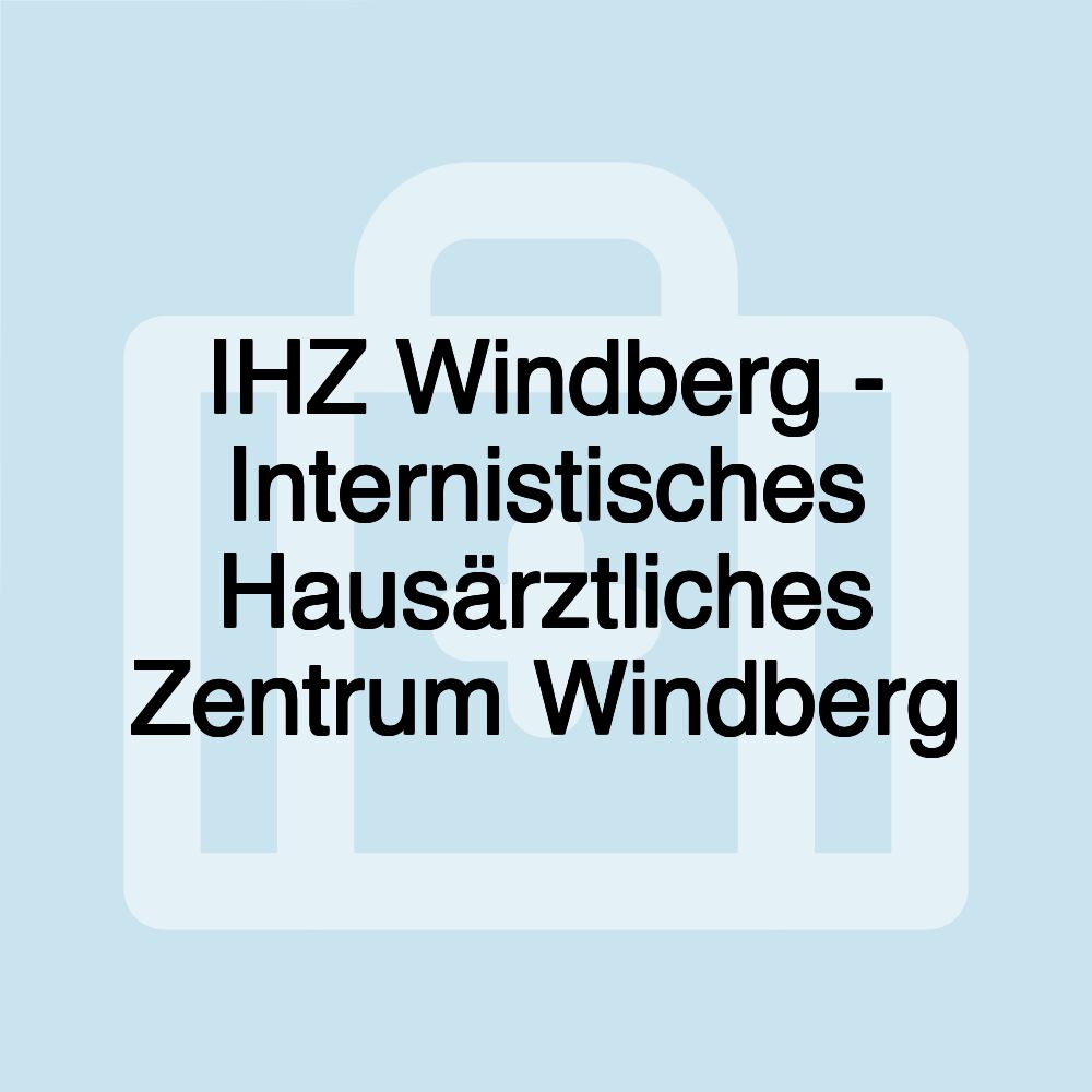 IHZ Windberg - Internistisches Hausärztliches Zentrum Windberg