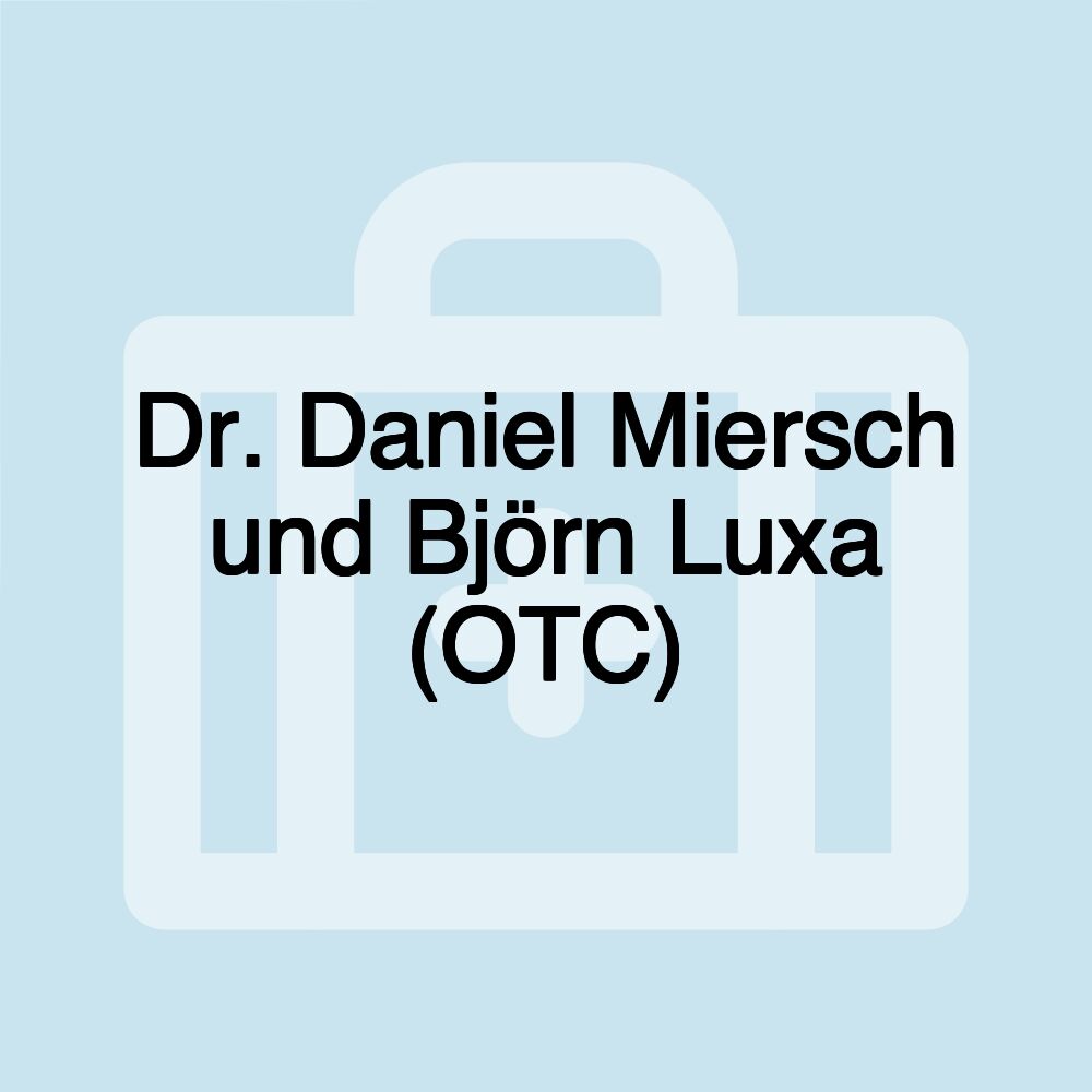 Dr. Daniel Miersch und Björn Luxa (OTC)