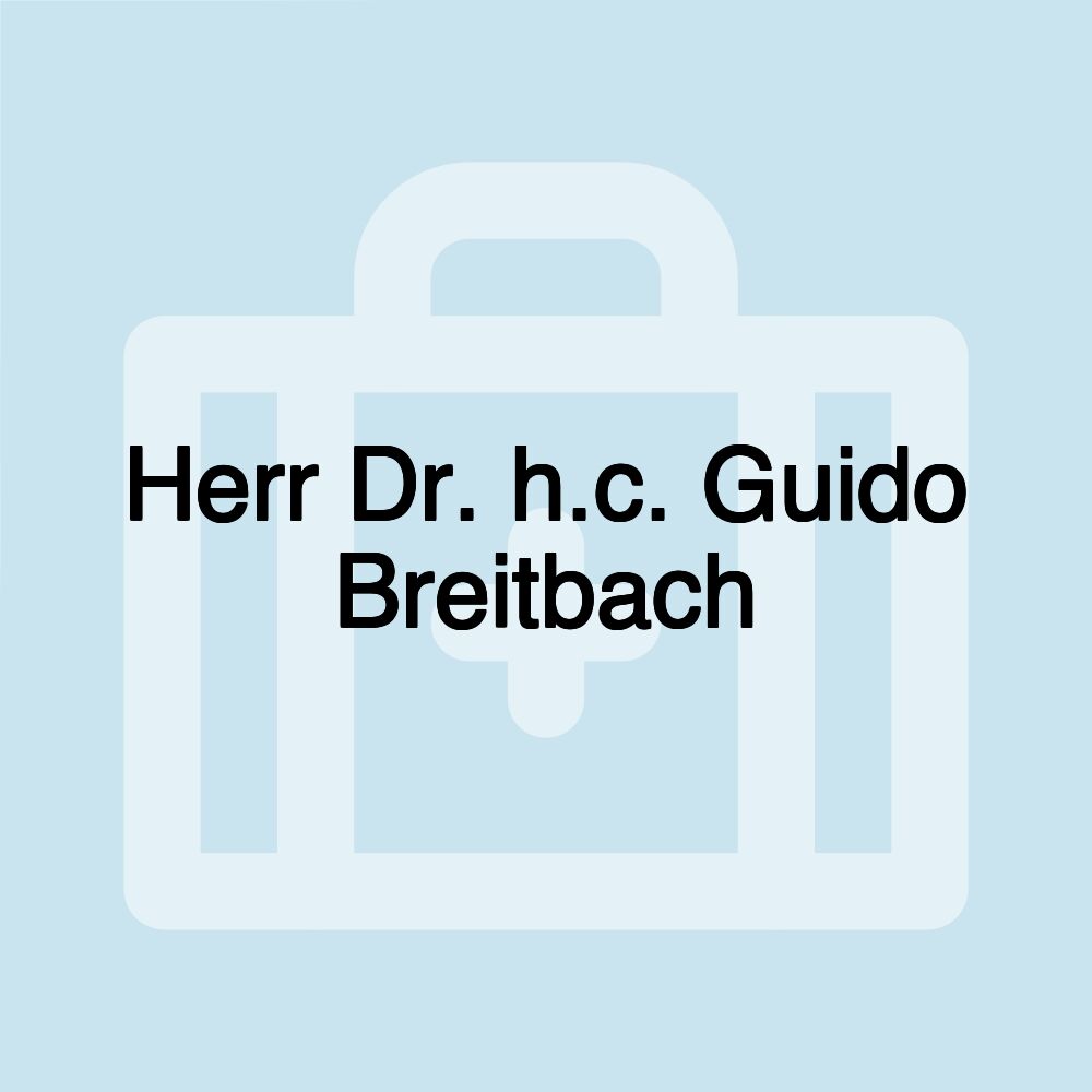 Herr Dr. h.c. Guido Breitbach