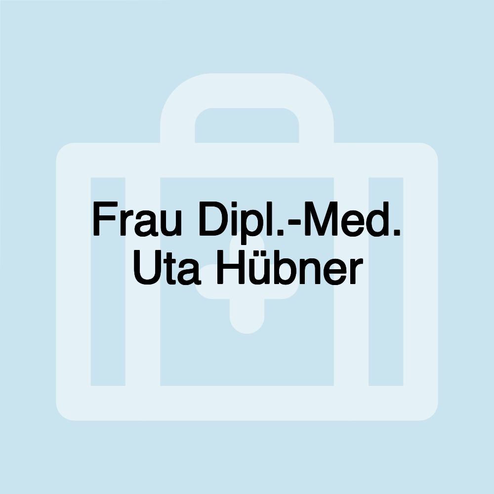 Frau Dipl.-Med. Uta Hübner