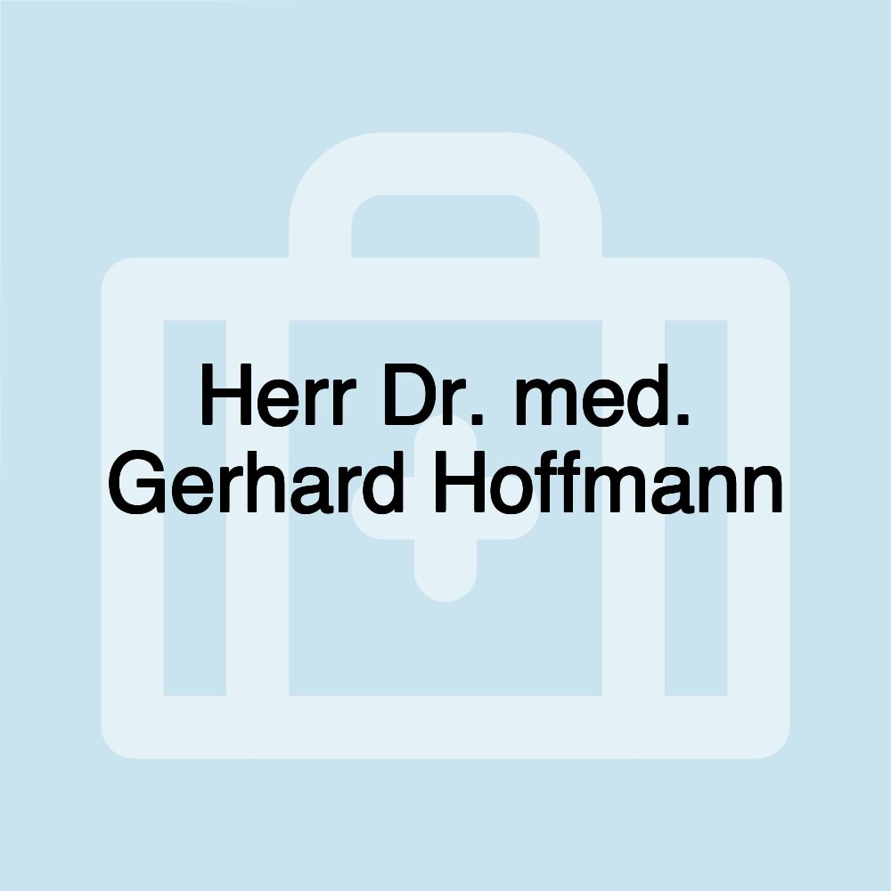 Herr Dr. med. Gerhard Hoffmann