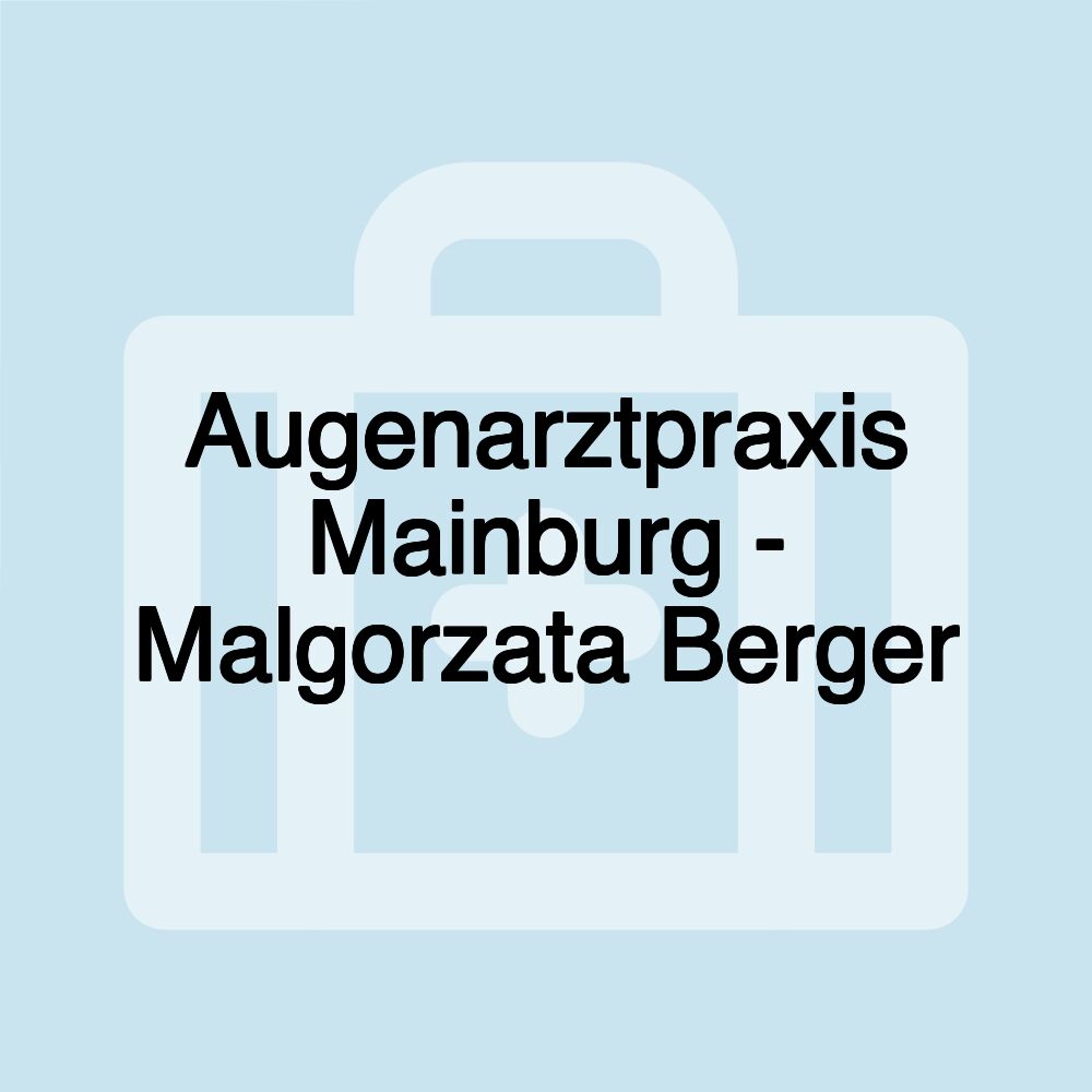 Augenarztpraxis Mainburg - Malgorzata Berger